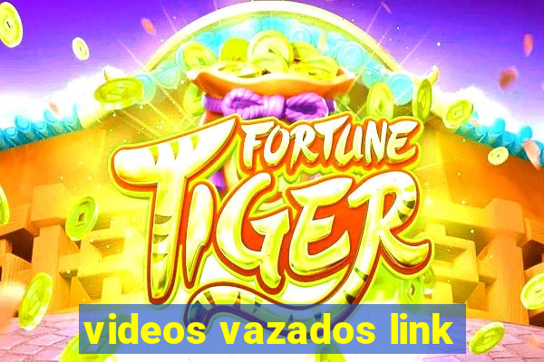 videos vazados link