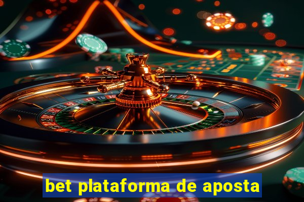 bet plataforma de aposta