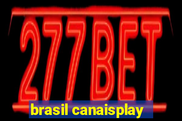 brasil canaisplay