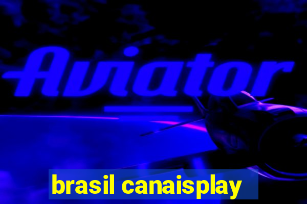 brasil canaisplay