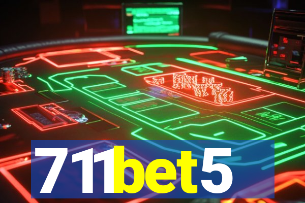 711bet5