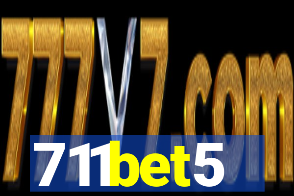 711bet5