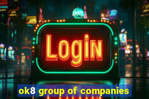 ok8 group of companies