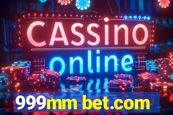 999mm bet.com