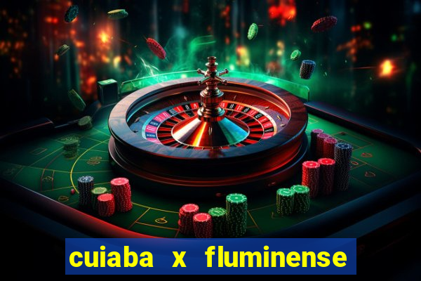 cuiaba x fluminense ao vivo