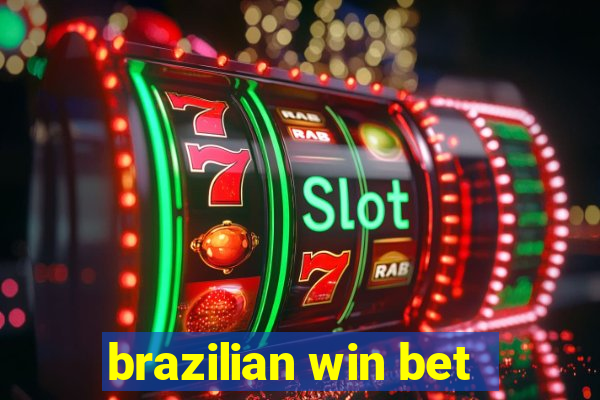 brazilian win bet