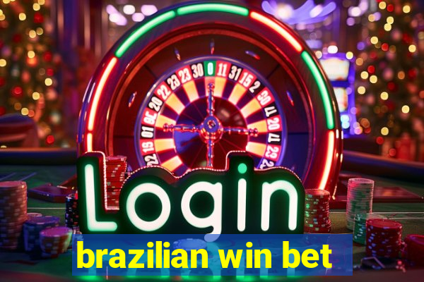 brazilian win bet