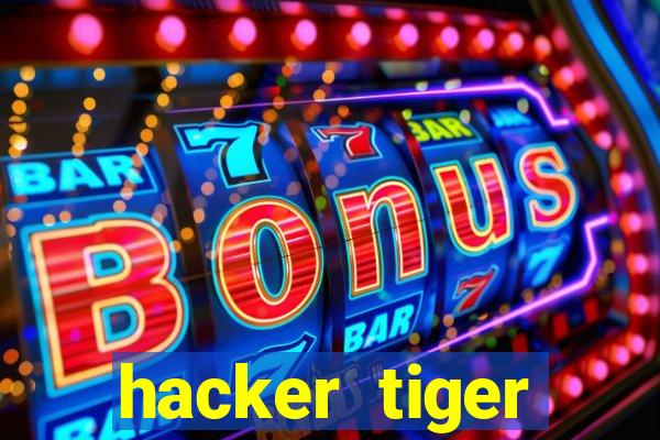 hacker tiger fortune gratis