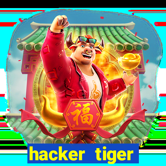 hacker tiger fortune gratis