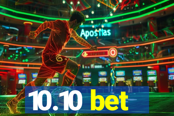 10.10 bet