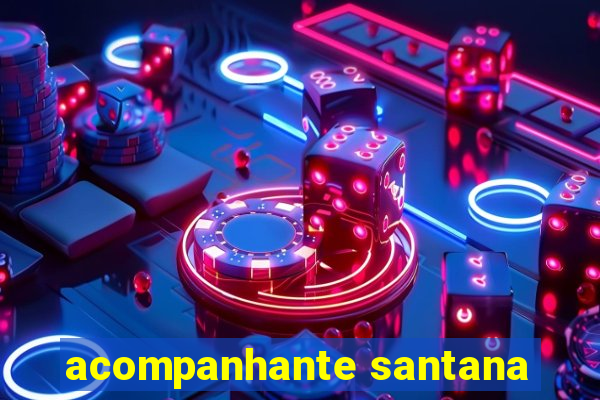 acompanhante santana