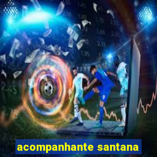 acompanhante santana