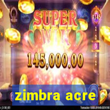 zimbra acre