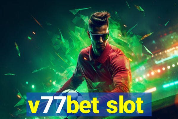 v77bet slot