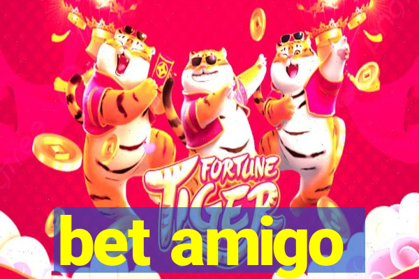 bet amigo