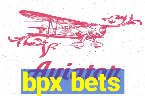 bpx bets