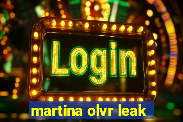 martina olvr leak