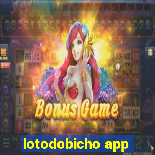 lotodobicho app