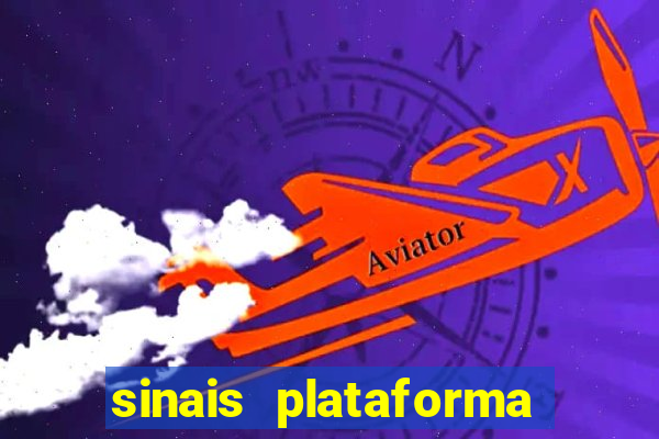 sinais plataforma de jogos