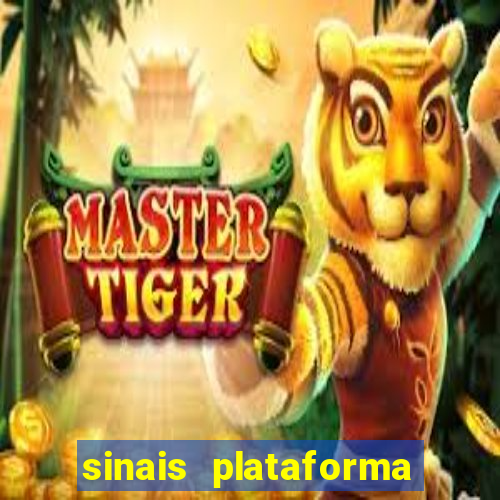 sinais plataforma de jogos