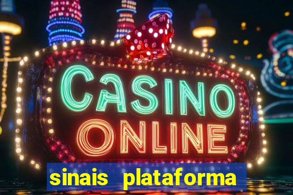 sinais plataforma de jogos