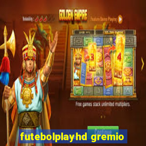 futebolplayhd gremio