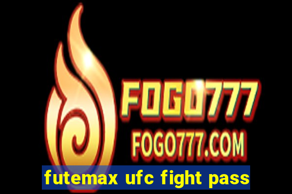 futemax ufc fight pass