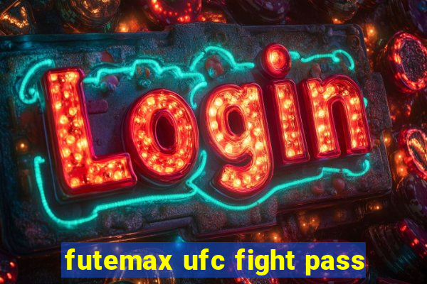 futemax ufc fight pass