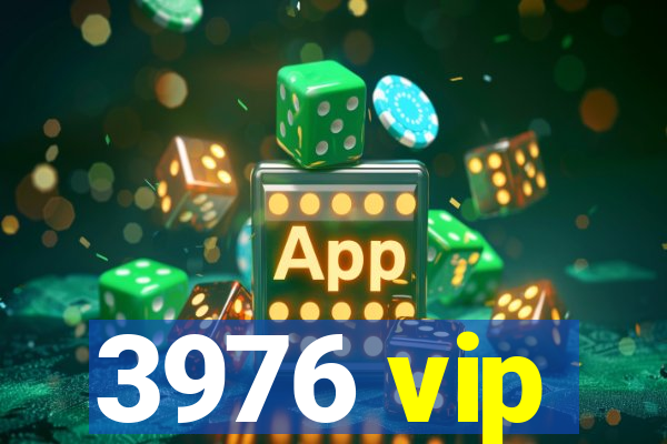 3976 vip