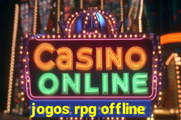 jogos rpg offline