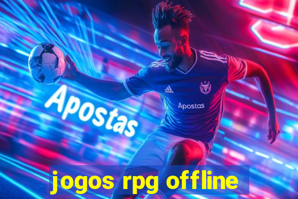 jogos rpg offline