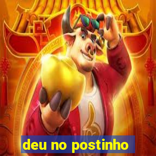 deu no postinho