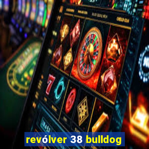 revólver 38 bulldog