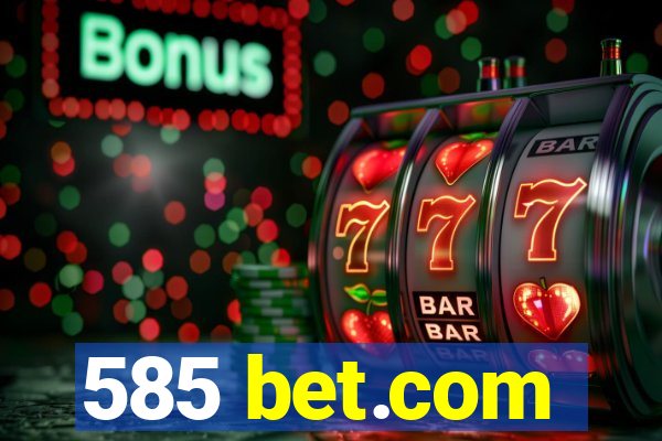 585 bet.com