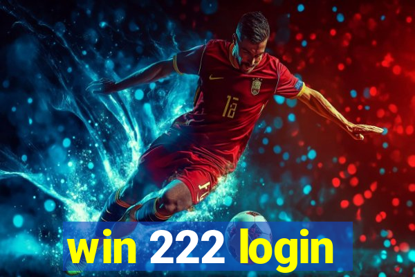 win 222 login