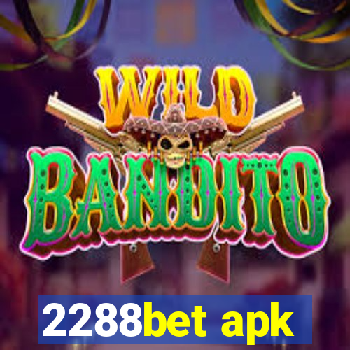 2288bet apk