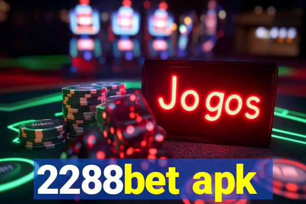 2288bet apk