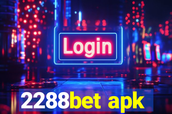 2288bet apk