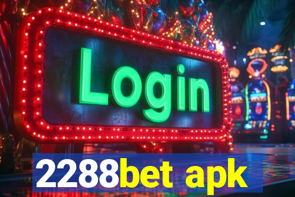 2288bet apk