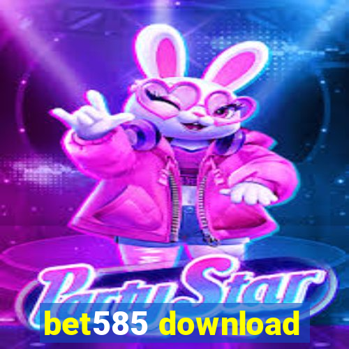 bet585 download