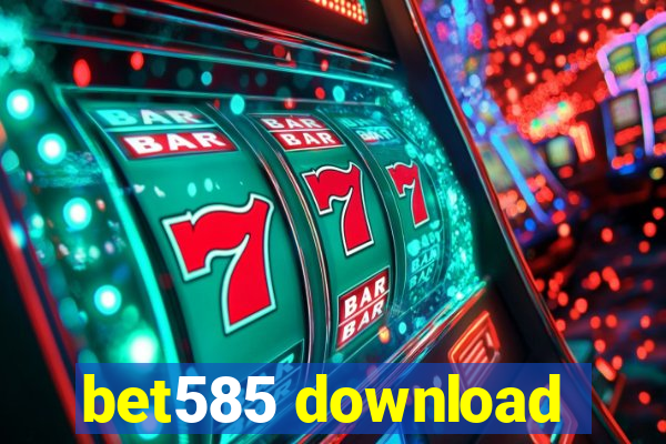 bet585 download