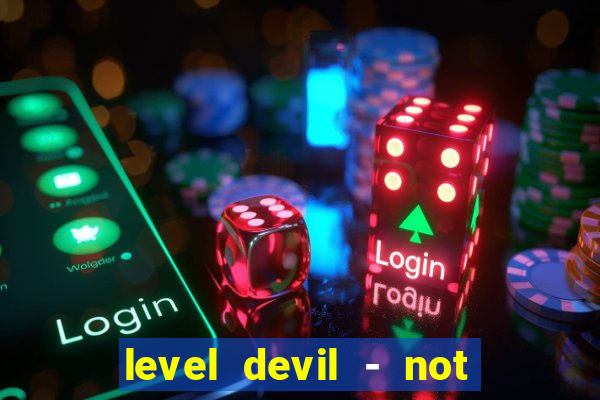 level devil - not a troll game