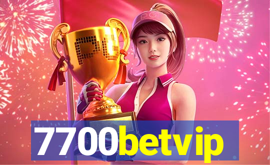 7700betvip