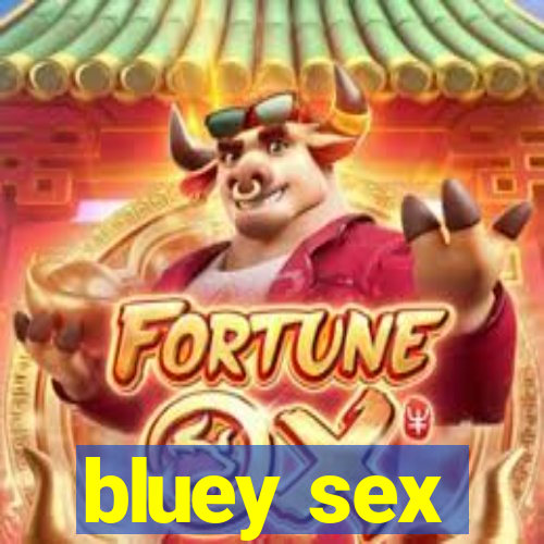 bluey sex