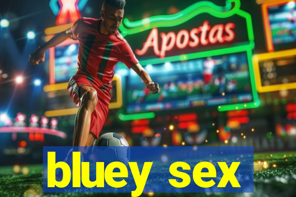 bluey sex