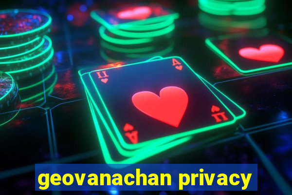 geovanachan privacy