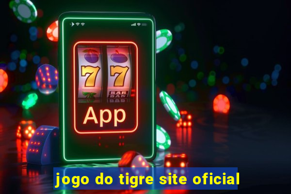 jogo do tigre site oficial