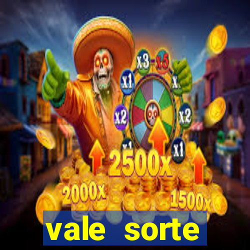 vale sorte resultado de hoje