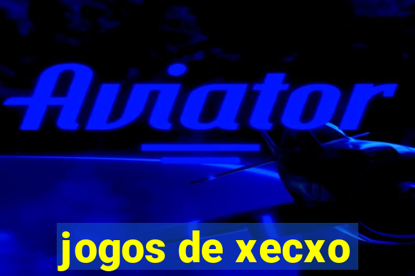 jogos de xecxo