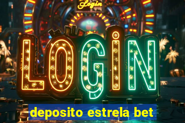 deposito estrela bet